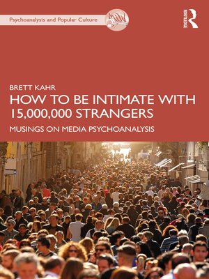 cover image of How to Be Intimate with 15,000,000 Strangers